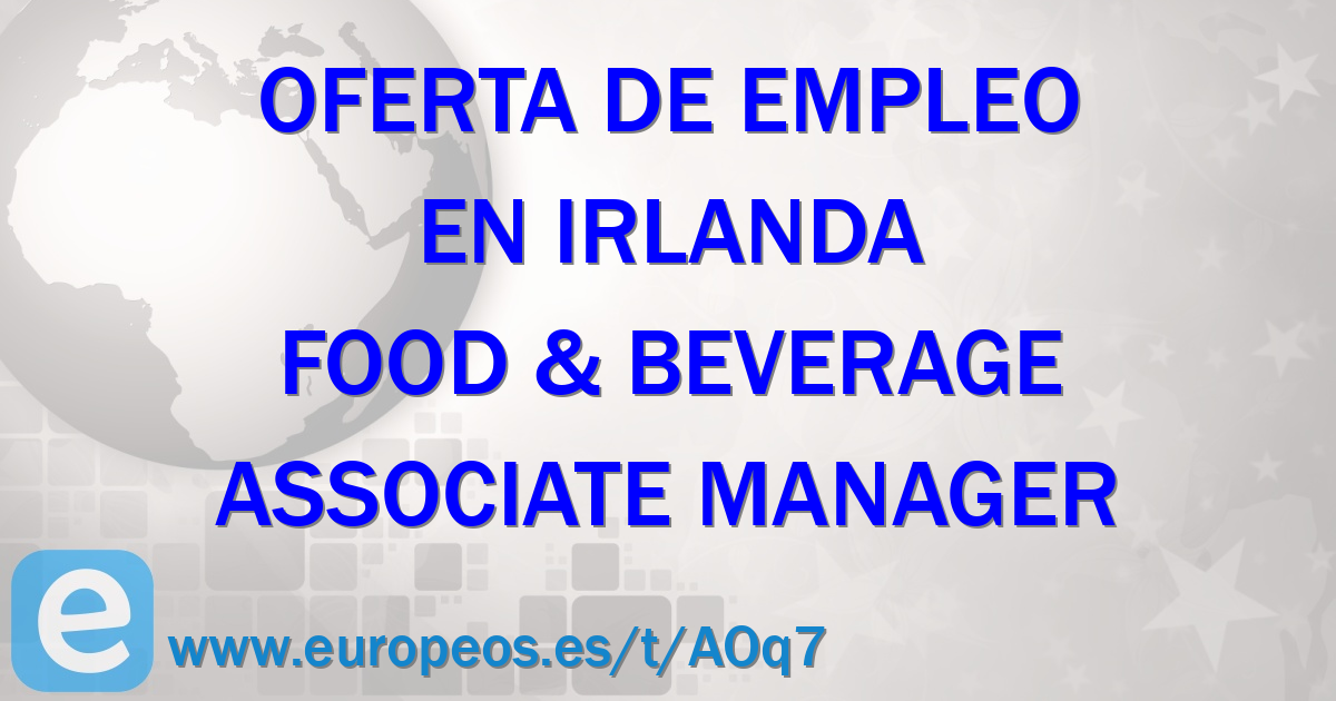 food-beverage-associate-manager-irlanda-26-de-abril-de-2023