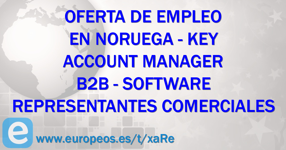 Key Account Manager B2b Software Noruega 22 De Octubre De